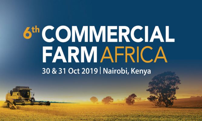 Officials, Plantation Owners, Tech Companies and Funding Agencies to Attend 6th Commercial Farm Africa in Nairobi